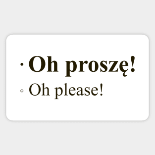 Oh Please! Polish Quote Sticker